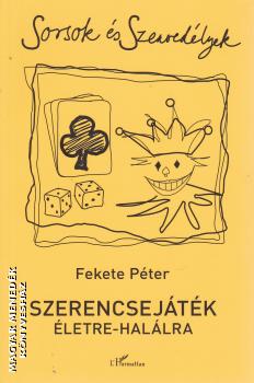 Fekete Pter - Szerencsejtk letre-hallra