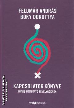 Feldmár András - Büky Dorottya - Kapcsolatok könyve