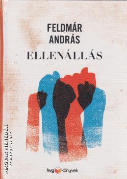 Feldmár András - Ellenállás