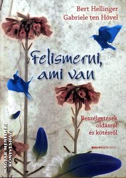 Bert Hellinger Gabriele ten Hövel - Felismerni, ami van