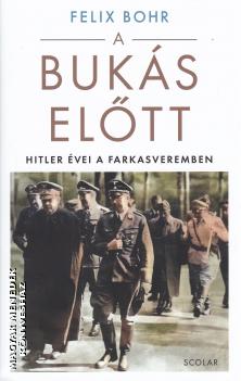 Felix Bohr - A buk�s el�tt