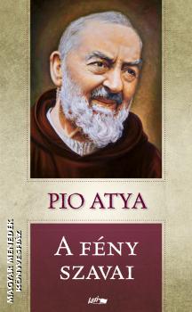Pio Atya - A fény szavai