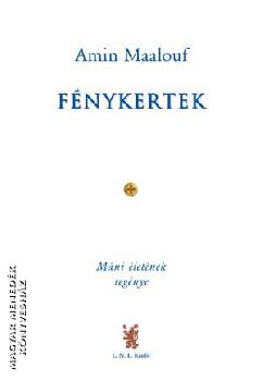 Amin Maalouf - Fénykertek