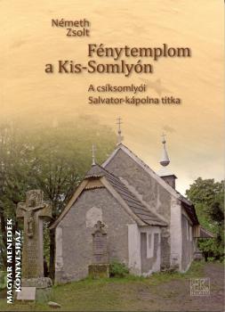 Nmeth Zsolt - Fnytemplom a Kis-Somlyn