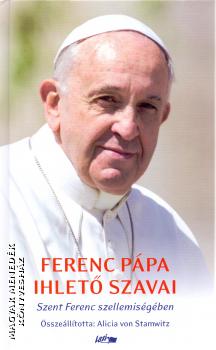 Ferenc pápa - Ferenc Pápa ihlető szavai