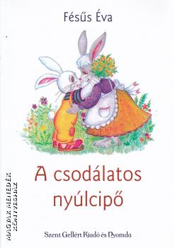 Fésűs Éva - A csodálatos nyúlcipő
