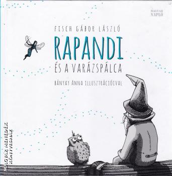 Fisch Gábor László - Rapandi és a varázspálca