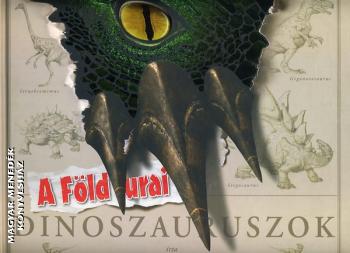 Robert Mash - A Föld urai - Dinoszauruszok