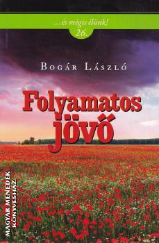 Bogár László - Folyamatos jövő ANTIKVÁR