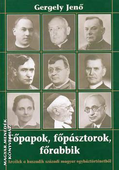 Gergely Jenő - Főpapok, főpásztorok, főrabbik