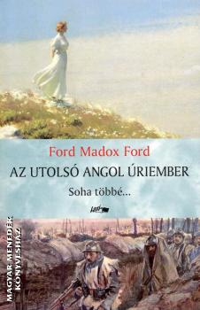 Ford Madox Ford - Az utolsó angol úriember 2.