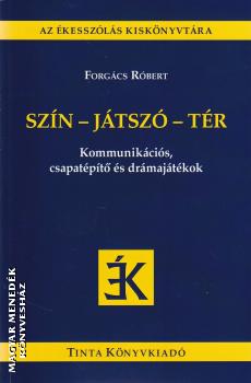 Forgács Róbert - Szín - játszó - tér