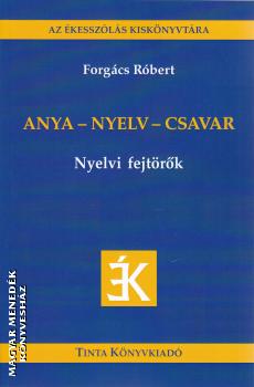 Forgács Róbert - Anya - nyelv - csavar