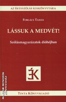 Forg�cs Tam�s - L�ssuk a medv�t!