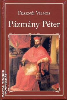 Fraknói Vilmos - Pázmány Péter