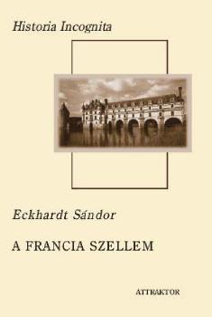 Eckhardt Sndor - A francia szellem