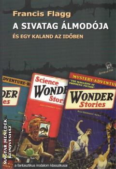Francis Flagg - A sivatag �lmod�ja �s egy kaland az id�ben