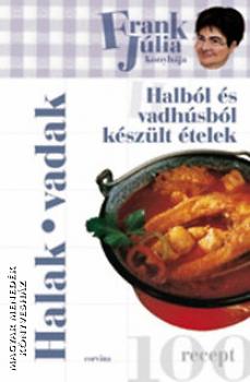 Frank Júlia - Frank Júlia konyhája - Halból és vadhúsból készült ételek