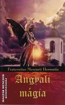 Fraternitas Mercurii Hermetis - Angyali mágia