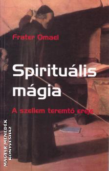 Frater Omael - Spiritulis mgia