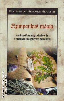 Fraternitas Mercurii Hermetis - Szimpatikus mgia