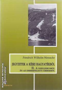 Nietzsche, Friedrich W. - Jegyzetek a kései hagyatékból 2.