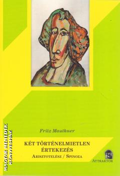 Fritz Mauthner - K�t t�rt�nelmietlen �rtekez�s