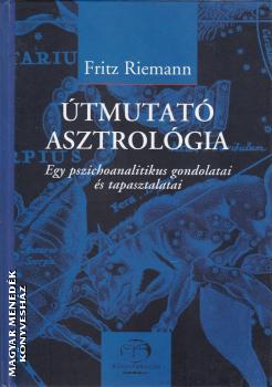 Fritz Riemann - Útmutató asztrológia ANTIKVÁR