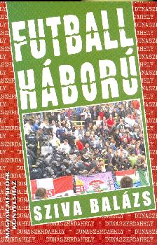 Sziva Balázs - Futball háború