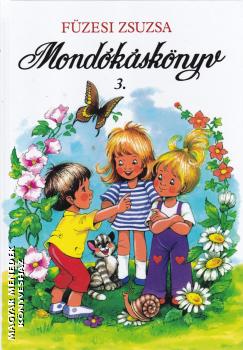 Füzesi Zsuzsa - Mondókáskönyv 3.