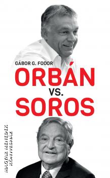 G. Fodor Gábor - Orban vs. Soros - ENGLISH EDITION