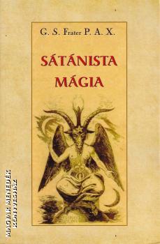 G. S. Frater P.A.X. - Sátánista mágia