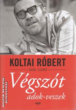 Gal Ildik - Koltai Rbert - Vgszt adok-veszek