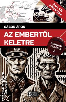 Gbor ron - Az embertl keletre