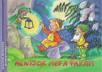 Gábor Emese - Mentsük meg a fákat!