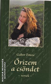 Gábor Emese - Őrizem a csöndet - versek