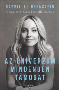 Gabrielle Bernstein - Az univerzum mindenben tmogat