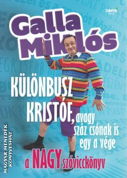 Galla Miklós - Különbusz Kristóf, avagy száz csónak is egy a vége
