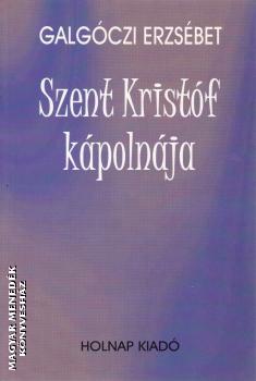Galgóczi Erzsébet - Szent Kristóf kápolnája