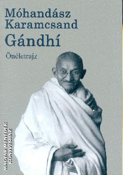 Móhandász Karamcsand Gándhí - Önéletrajz - Gándhí