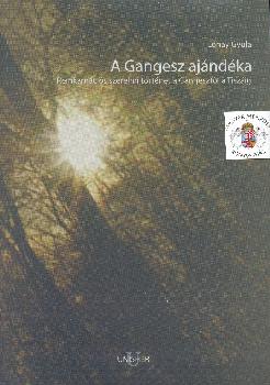 Dr. Lónay Gyula - A Gangesz ajándéka
