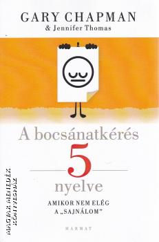 Gary Chapman - A bocsánatkérés 5 nyelve