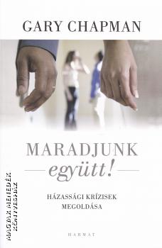 Gary Chapman - Maradjunk együtt!