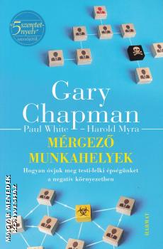 Gary Chapman - Mérgező munkahelyek