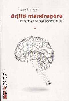 Gazsó L. Ferenc - Zelei Miklós - Őrjítő mandragóra
