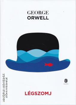 George Orwell - Lgszomj