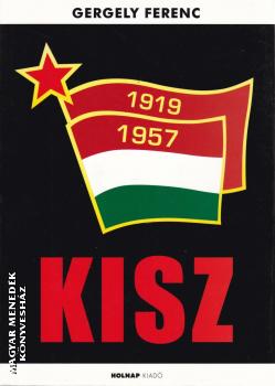 Gergely Ferenc - KISZ 1919-1957