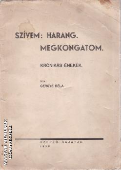 Gergye Béla - Szívem: Harang. Megkongatom. ANTIKVÁR