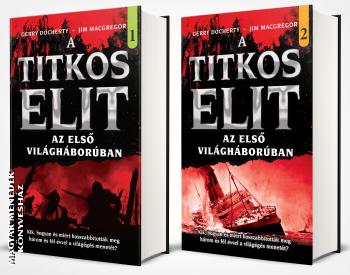 Gerry Docherty - Jim Macgregor - A Titkos Elit 2. - A Titkos Elit az Els Vilghborban (2 ktet)