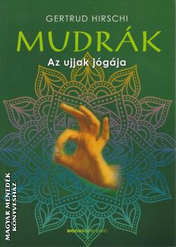 Gertrud Hirschi - Mudrák - Az ujjak jógája